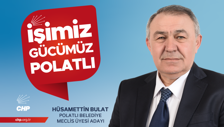 Hüsamettin Bulat: Polatlı için Yenilik ve Gelişimin Simgesi, CHP’den Meclis Üyesi Adayı!