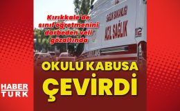 Okulu kabusa çevirdi: Kırıkkale'de sınıf öğretmenini darbeden veli gözaltına alındı